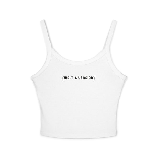 Walt's Version Women's Bella Canvas Spaghetti Strap Tank Top