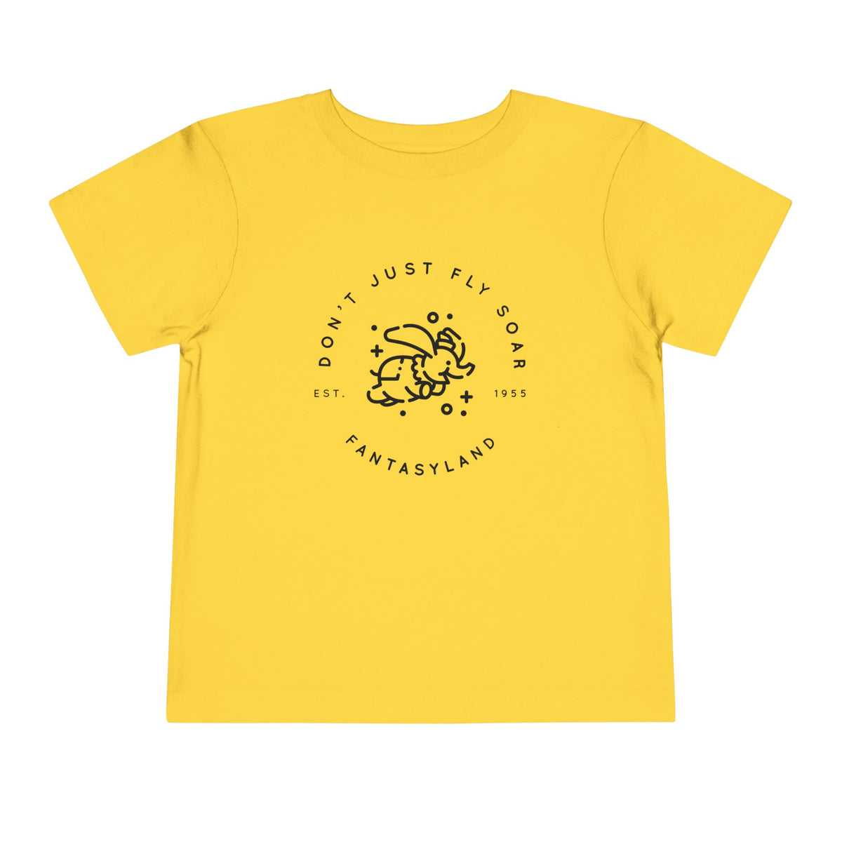 Don't Just Fly Soar Bella Canvas Toddler Short Sleeve Tee