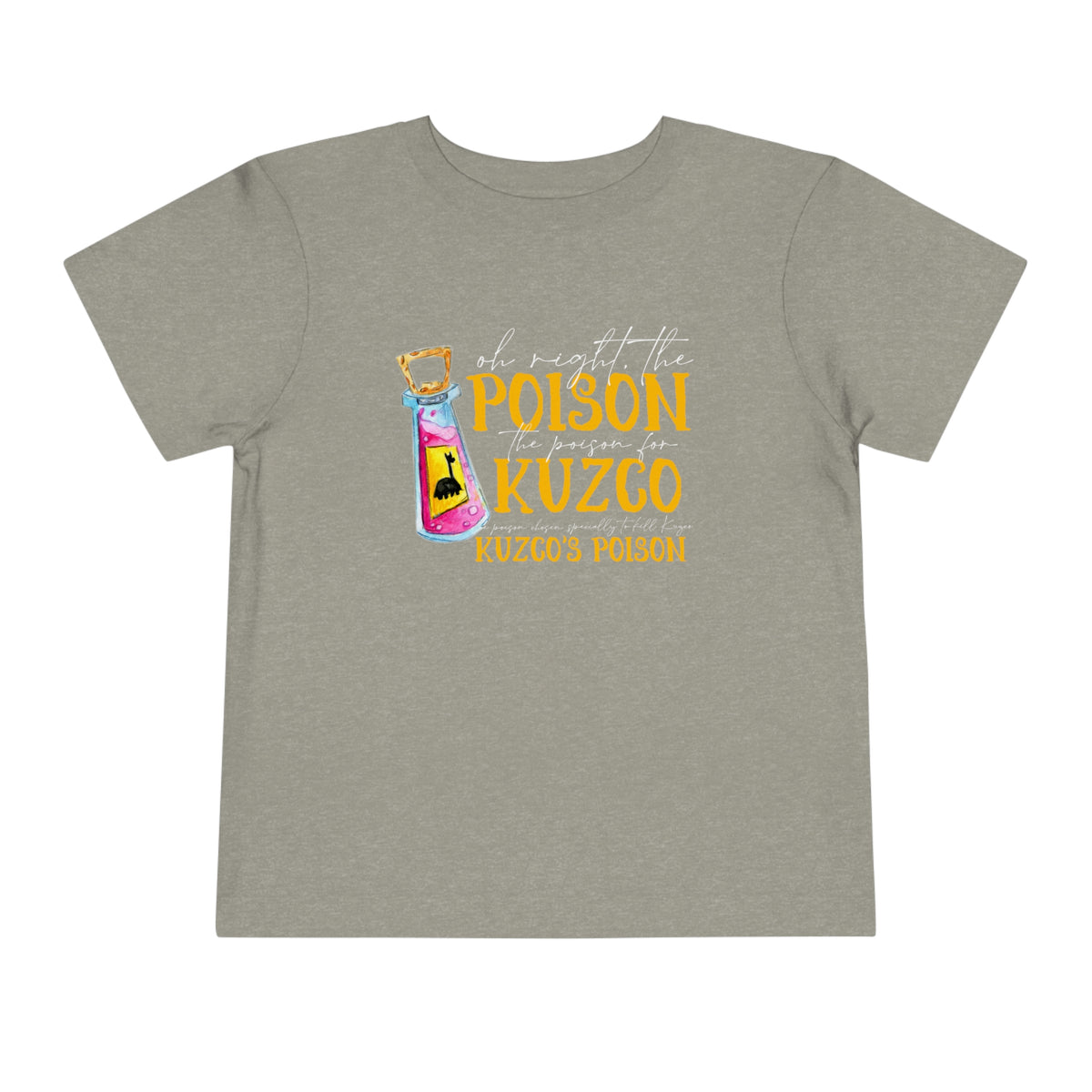 Oh Right The Poison Bella Canvas Toddler Short Sleeve Tee
