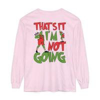 That's It I'm Not Going Comfort Colors Unisex Garment-dyed Long Sleeve T-Shirt