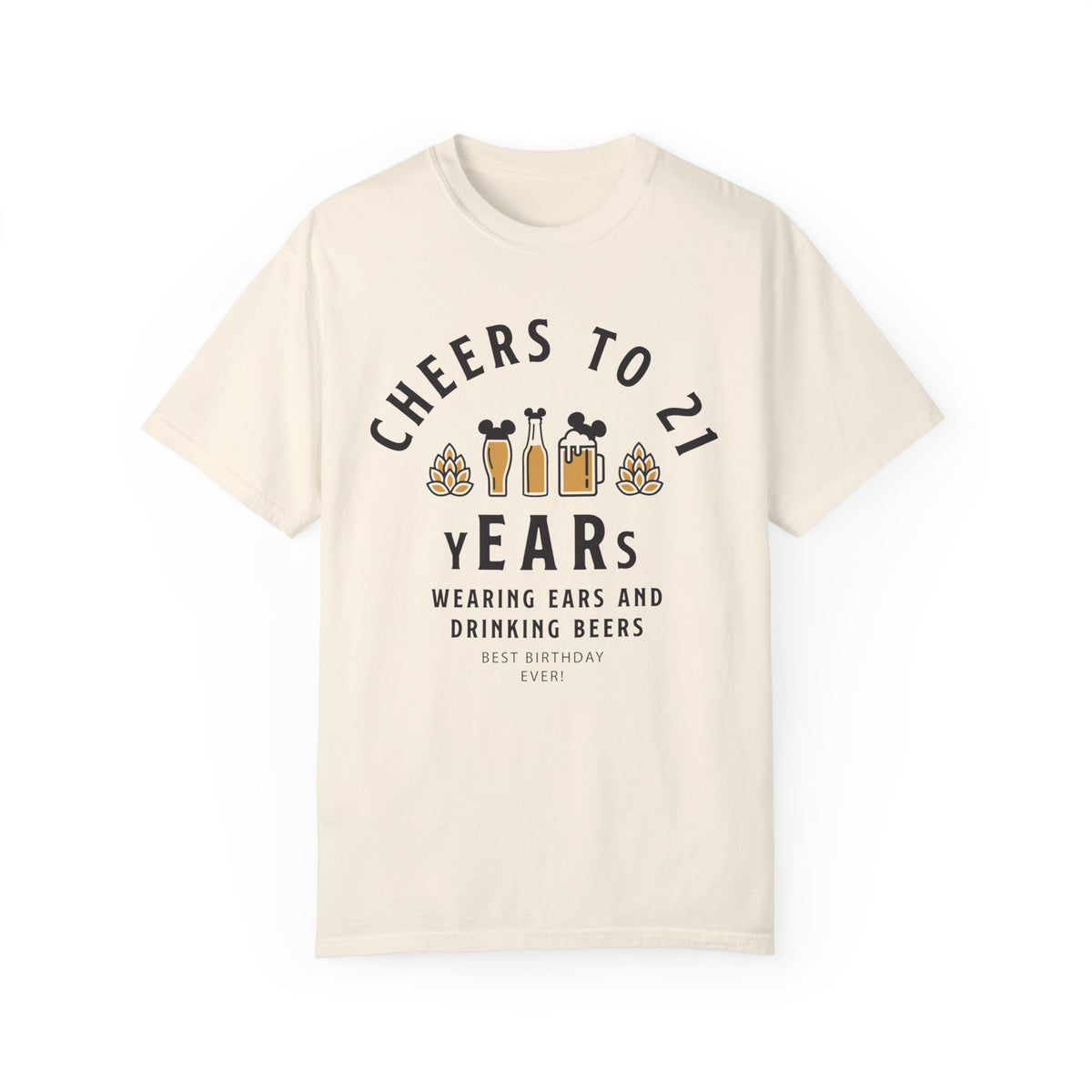 Cheers to 21 Years and Wearing Ears Comfort Colors Unisex Garment-Dyed T-shirt