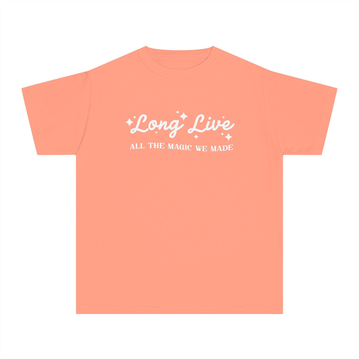 Long Live All The Magic We Made Comfort Colors Youth Midweight Tee