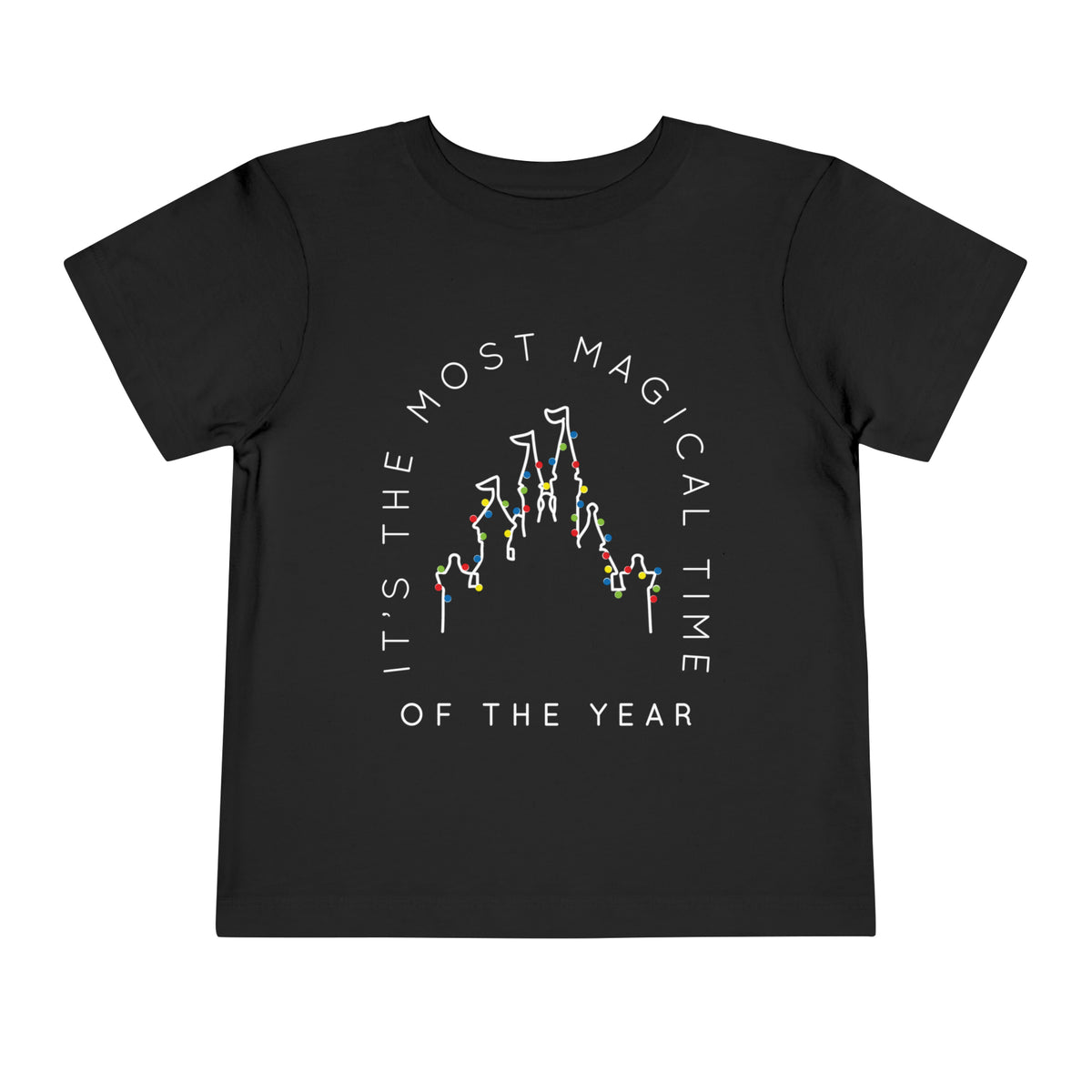 Most Magical Time Of The Year Bella Canvas Toddler Short Sleeve Tee