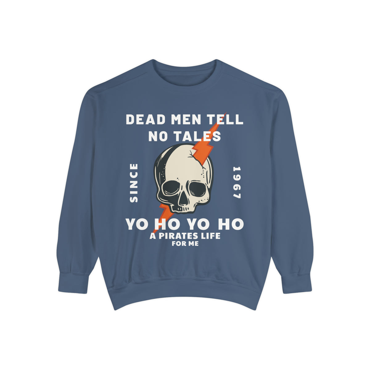 Dead Men Tell No Tales Comfort Colors Unisex Garment-Dyed Sweatshirt