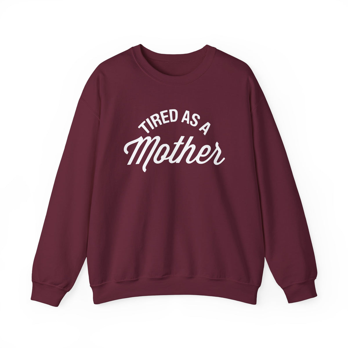 Tired As A Mother Gildan Unisex Heavy Blend™ Crewneck Sweatshirt