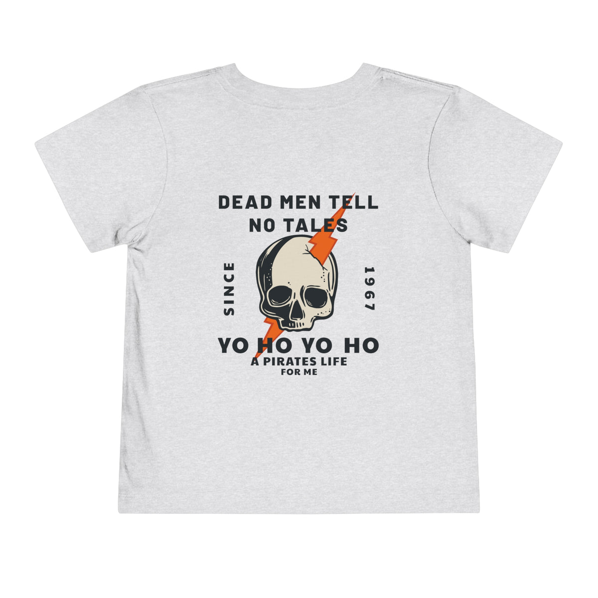 Dead Men Tell No Tales Bella Canvas Toddler Short Sleeve Tee