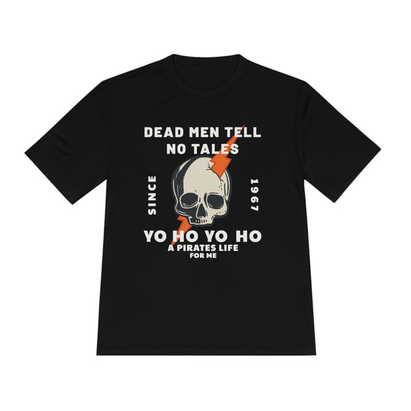 Dead Men Tell No Tales Unisex Moisture Wicking Tee