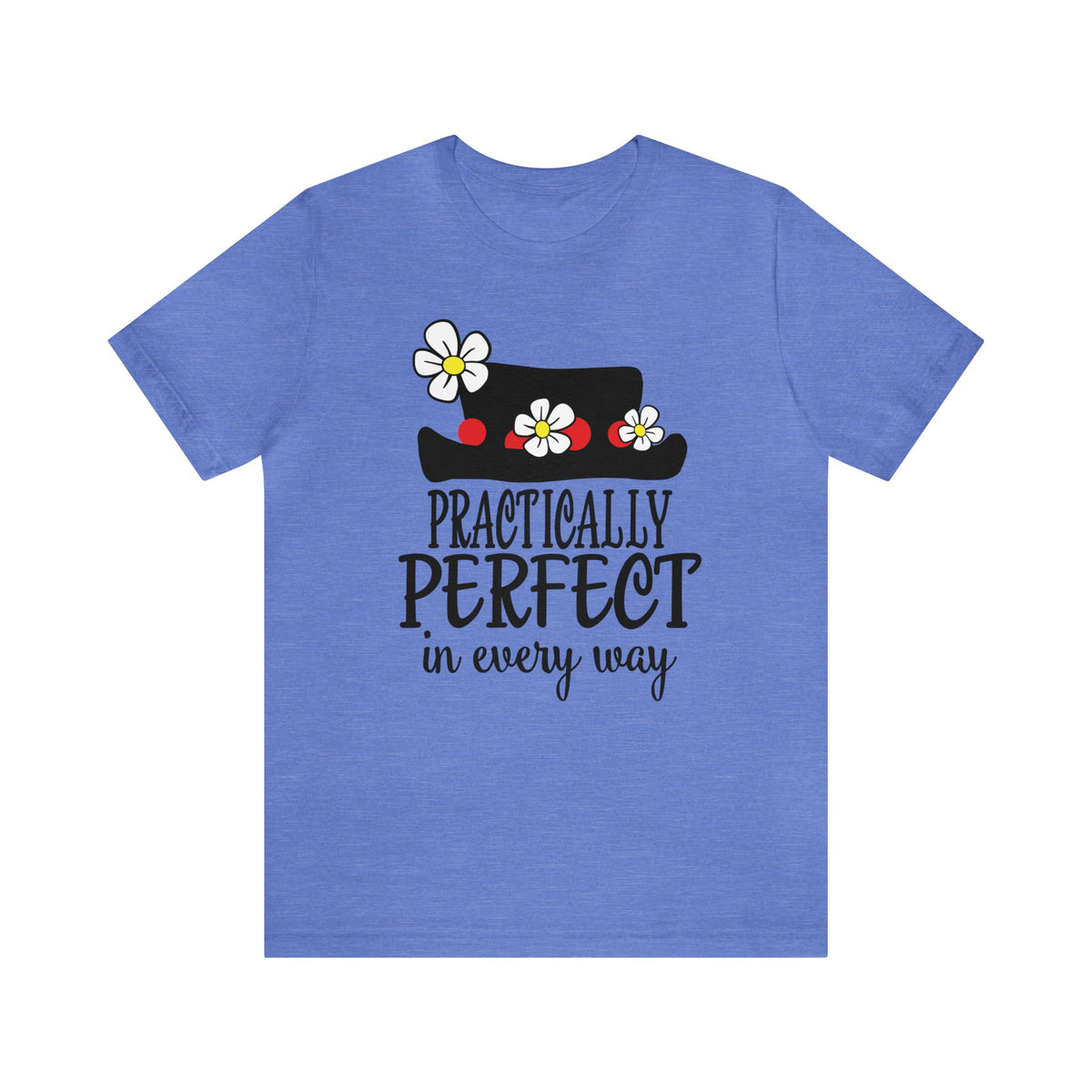 Practically Perfect Bella Canvas Unisex Jersey Short Sleeve Tee