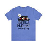 Practically Perfect Bella Canvas Unisex Jersey Short Sleeve Tee