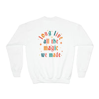 Long Live All The Magic We Made Gildan Youth Crewneck Sweatshirt