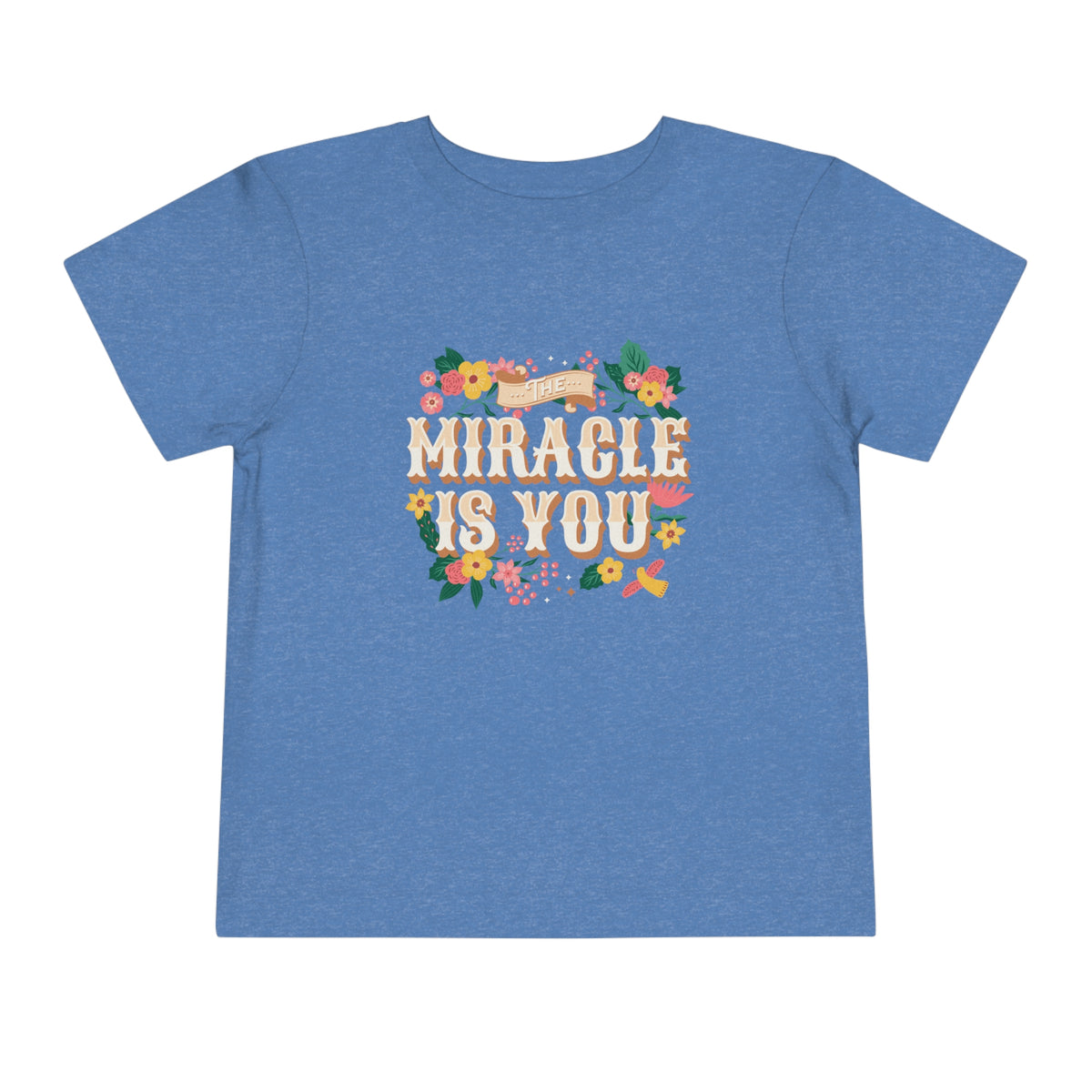 The Miracle Is You Bella Canvas Toddler Short Sleeve Tee
