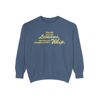 When Life Gives You Lemons... Make A Whip Comfort Colors Unisex Garment-Dyed Sweatshirt