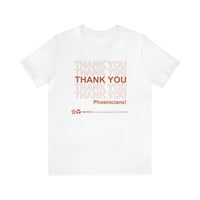 Thank You Phoenicians Bella Canvas Unisex Jersey Short Sleeve Tee