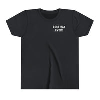 Best Day Ever Bella Canvas Youth Short Sleeve Tee