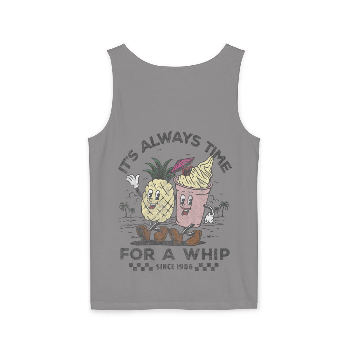 It's Always Time For A Whip Unisex Comfort Colors Garment-Dyed Tank Top