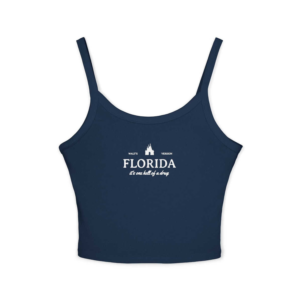 Florida It's One Hell of a Drug Women's Spaghetti Strap Tank Top