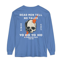 Dead Men Tell No Tales Comfort Colors Unisex Garment-dyed Long Sleeve T-Shirt