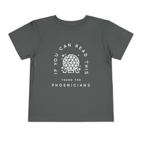 If You Can Read This Thank The Phoenicians Bella Canvas Toddler Short Sleeve Tee