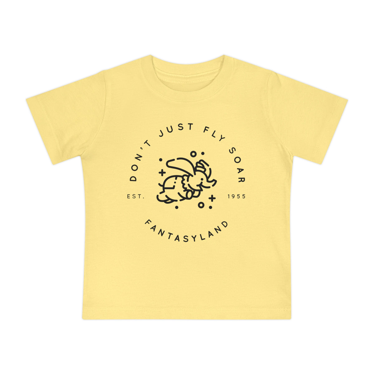 Don't Just Fly Soar Bella Canvas Baby Short Sleeve T-Shirt