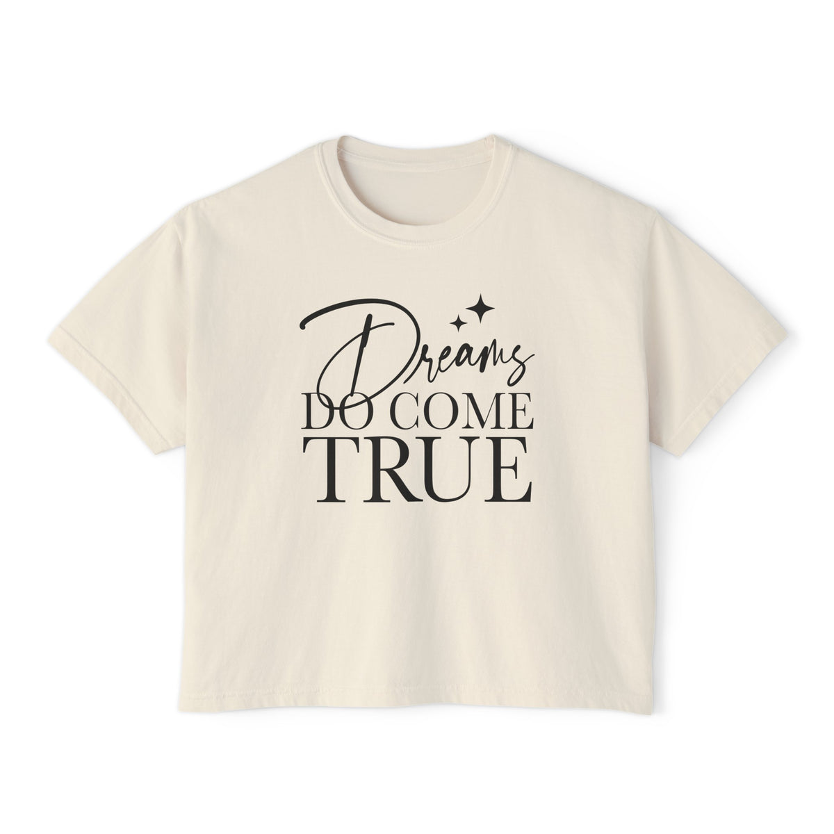 Dreams Do Come True Comfort Colors Women's Boxy Tee