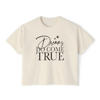 Dreams Do Come True Comfort Colors Women's Boxy Tee