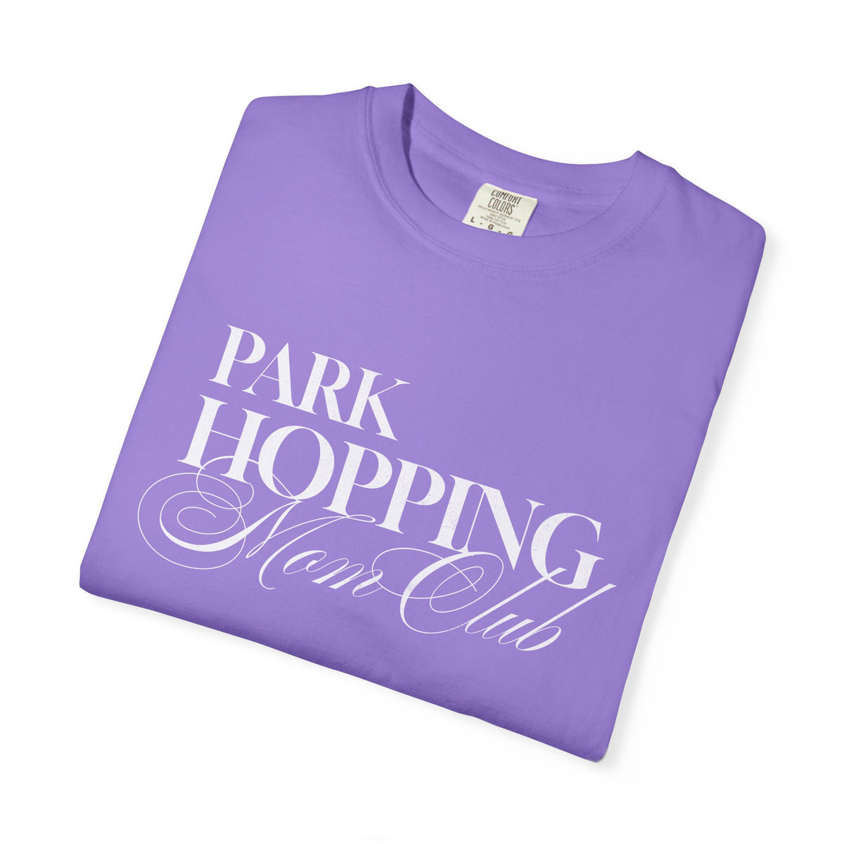 Park Hopping Mom Club Comfort Colors Unisex Garment-Dyed T-shirt