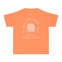 If You Can Read This Thank The Phoenicians Comfort Colors Youth Midweight Tee