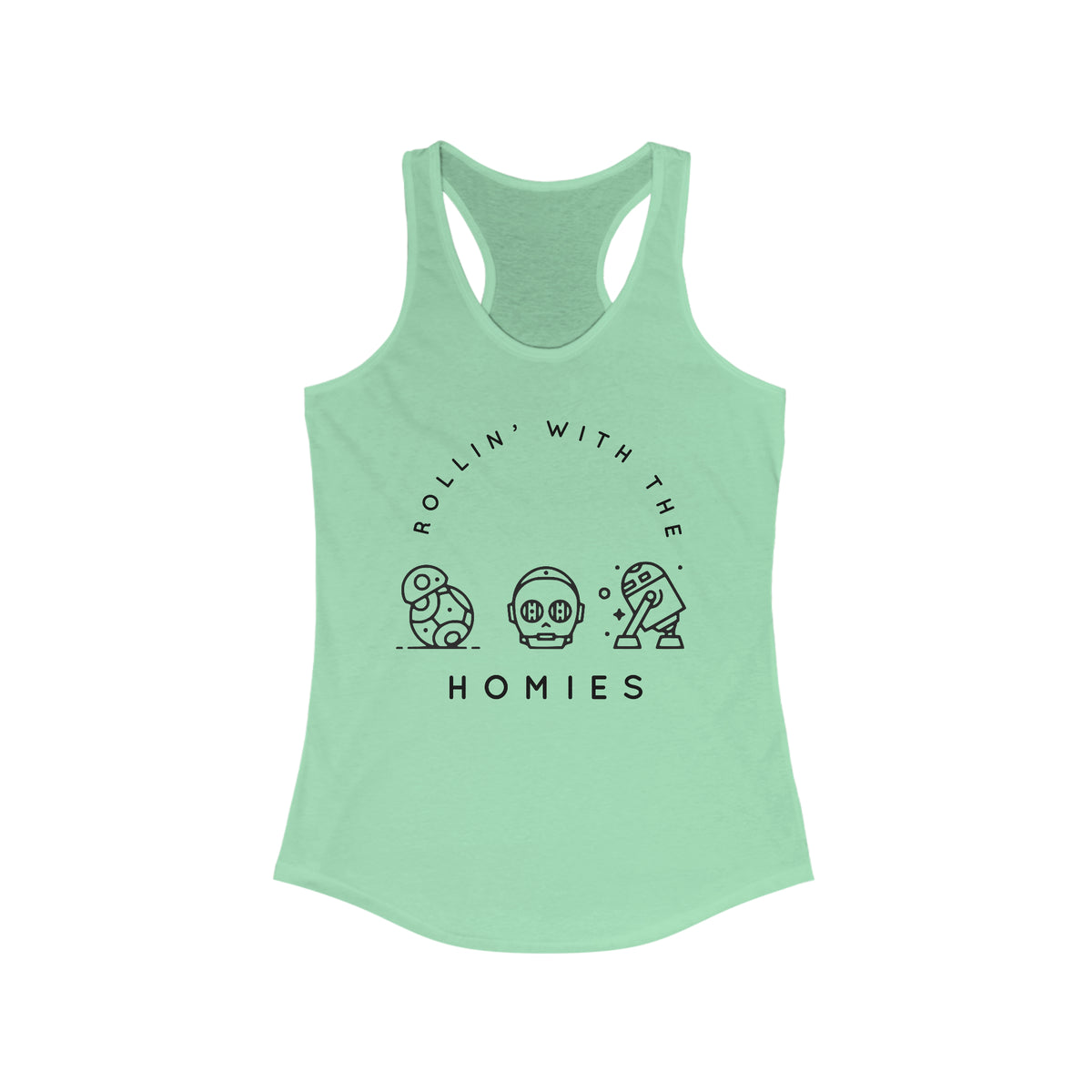 Rollin' With The Homies Women's Ideal Racerback Tank