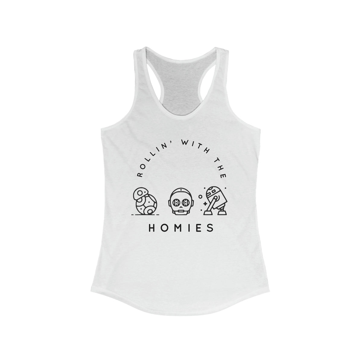 Rollin' With The Homies Women's Ideal Racerback Tank