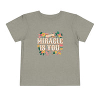 The Miracle Is You Bella Canvas Toddler Short Sleeve Tee