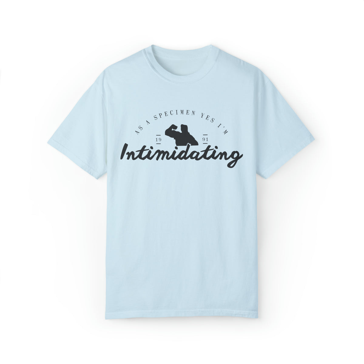 As A Specimen Yes I’m Intimidating Comfort Colors Unisex Garment-Dyed T-shirt