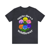 Maybe She’s A Wildflower Bella Canvas Unisex Jersey Short Sleeve Tee