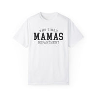 The Tired Mamas Department Comfort Colors Unisex Garment-Dyed T-shirt
