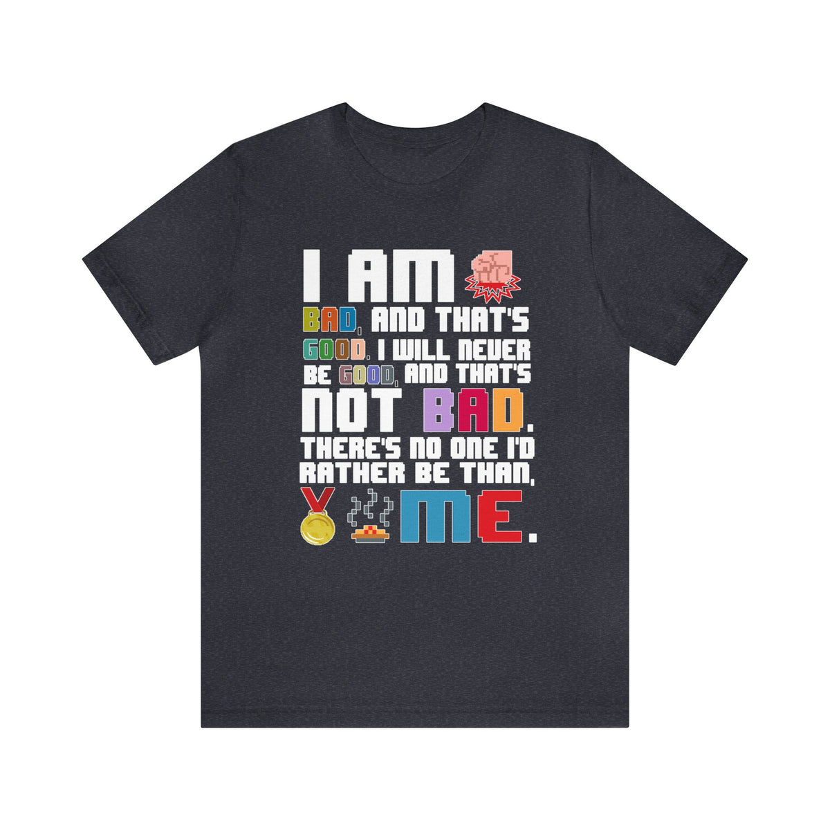No One Else I'd Rather Be Bella Canvas Unisex Jersey Short Sleeve Tee