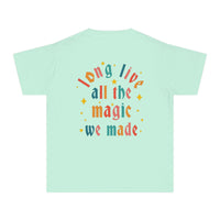 Long Live All The Magic We Made Comfort Colors Youth Midweight Tee