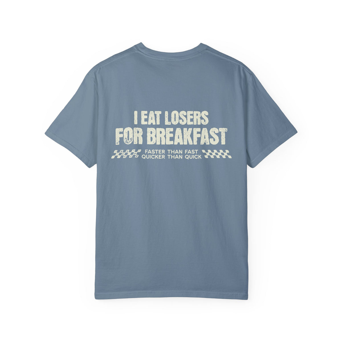 I Eat Losers For Breakfast Comfort Colors Unisex Garment-Dyed T-shirt