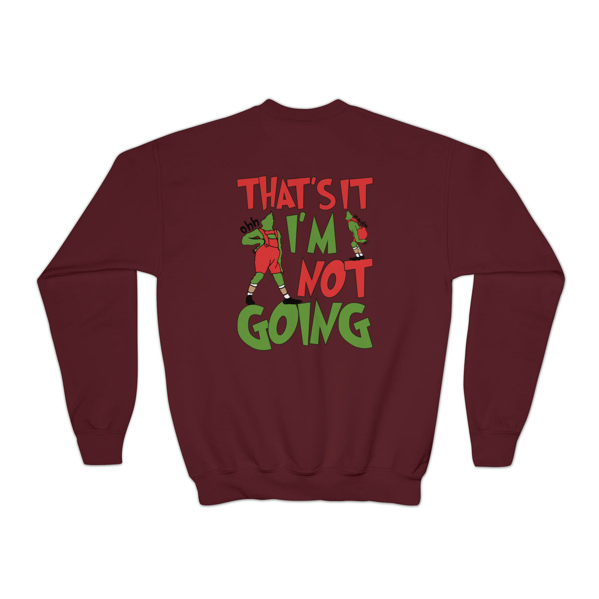 That's It I'm Not Going Gildan Youth Crewneck Sweatshirt