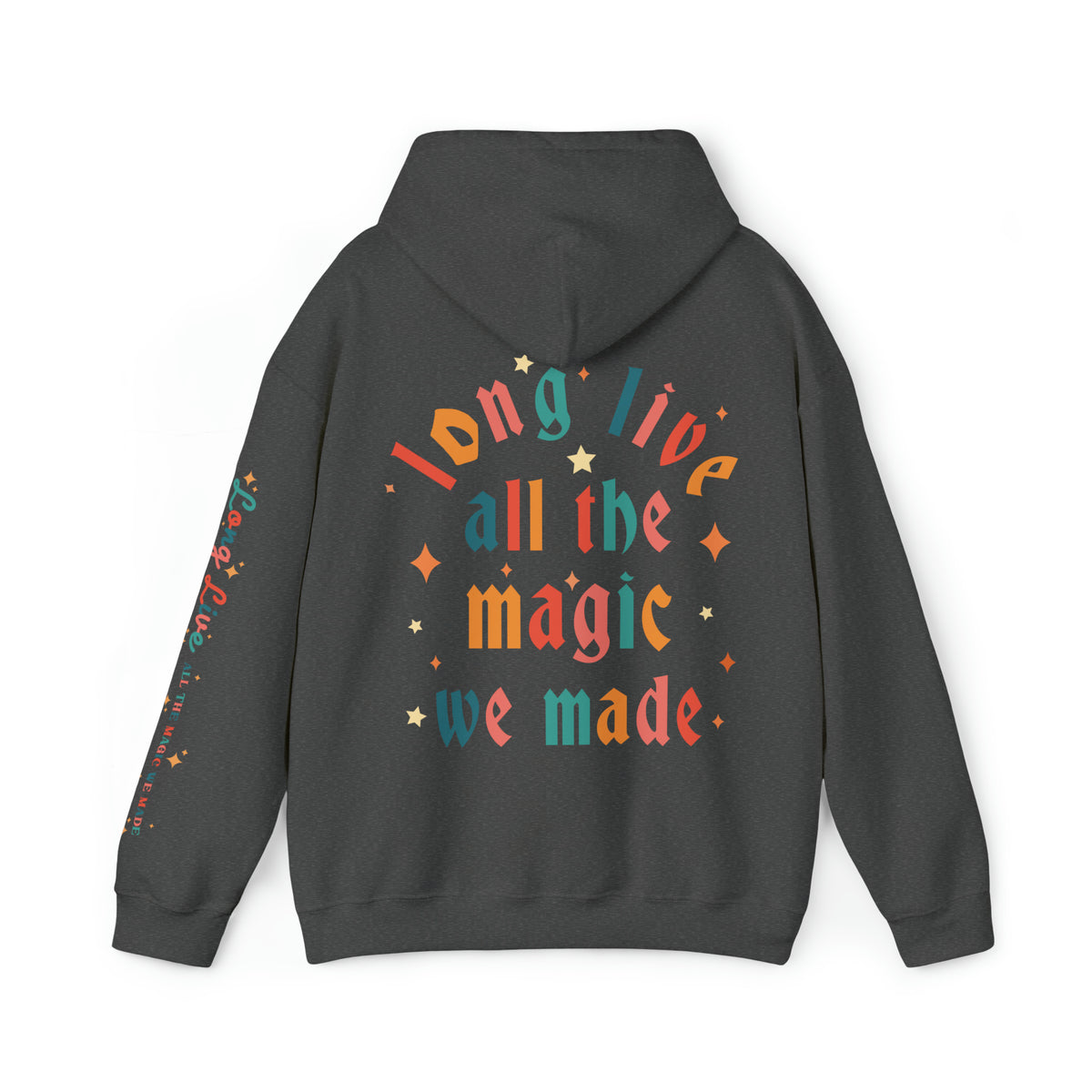 Long Live All The Magic We Made Gildan Unisex Heavy Blend™ Hooded Sweatshirt