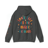 Long Live All The Magic We Made Gildan Unisex Heavy Blend™ Hooded Sweatshirt
