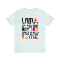 No One Else I'd Rather Be Bella Canvas Unisex Jersey Short Sleeve Tee