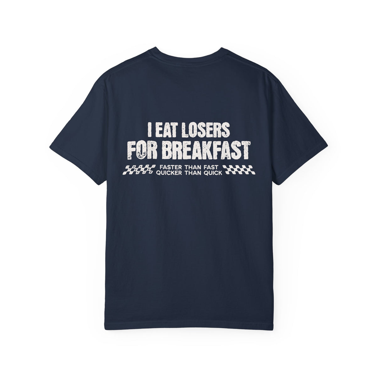 I Eat Losers For Breakfast Comfort Colors Unisex Garment-Dyed T-shirt