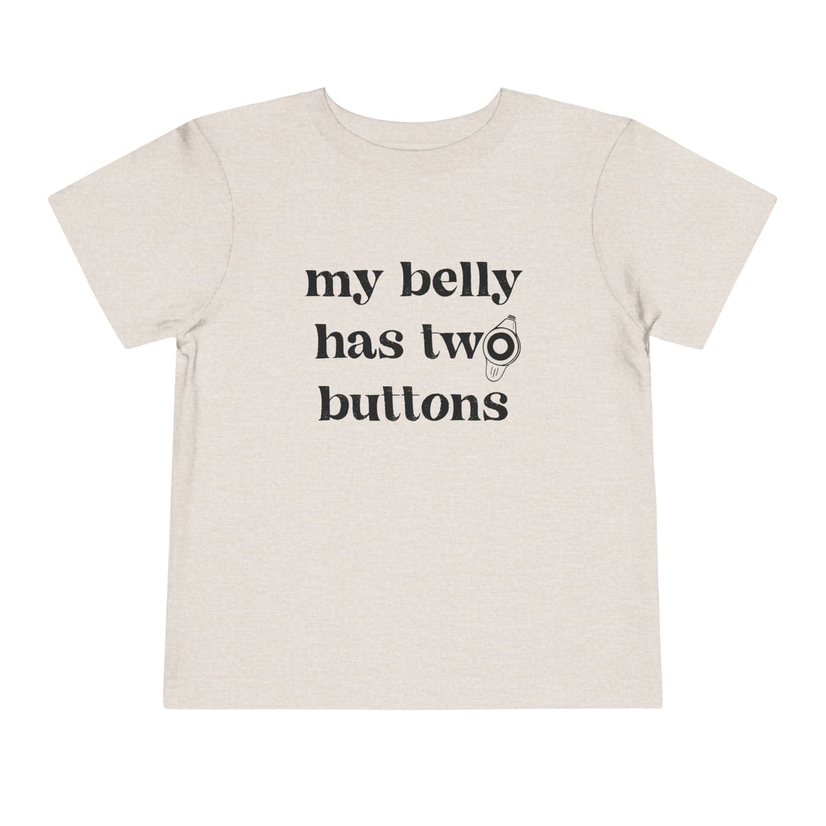 My Belly Has Two Buttons Bella Canvas Toddler Short Sleeve Tee