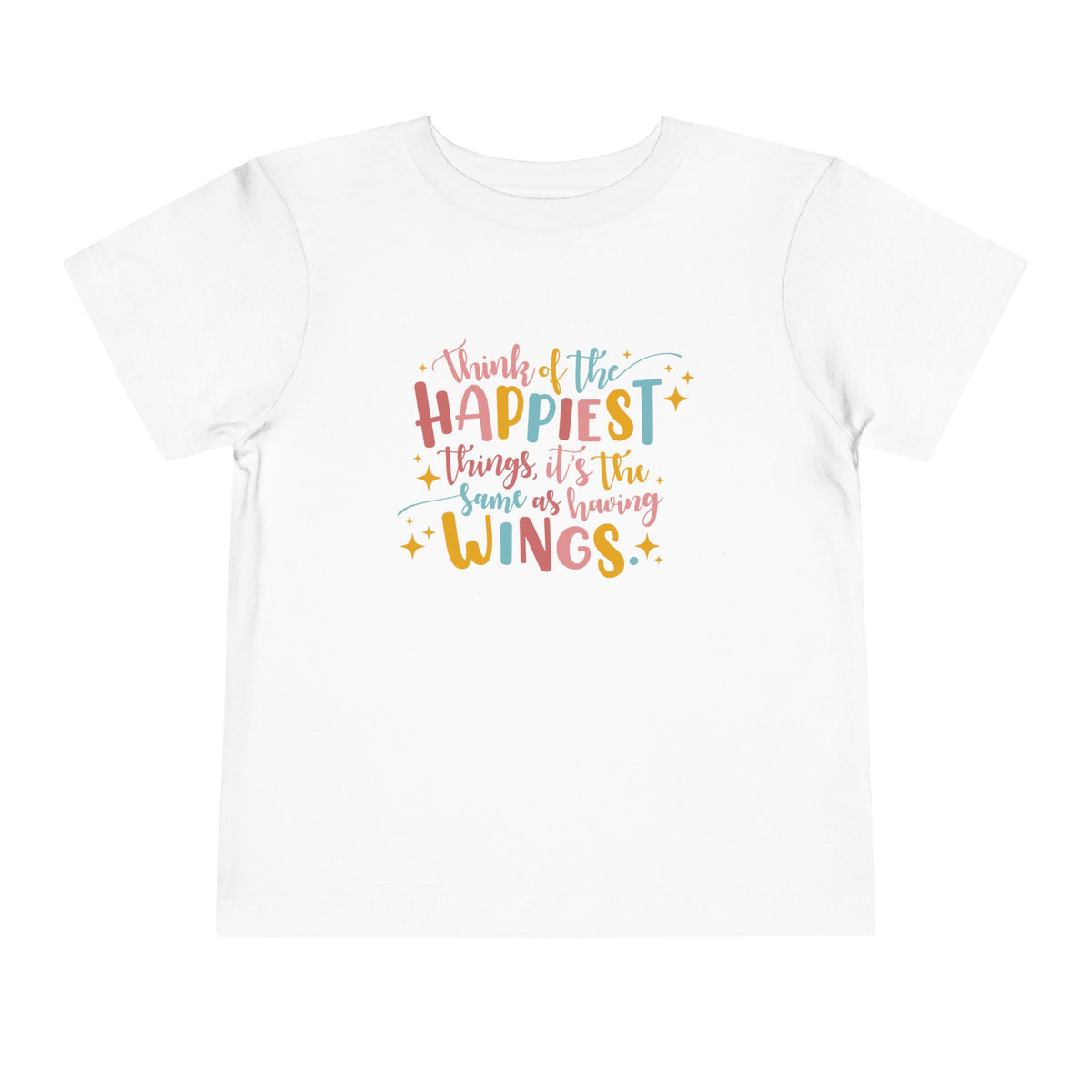 Think of the Happiest Things Bella Canvas Toddler Short Sleeve Tee