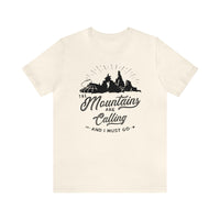 The Mountains Are Calling Bella Canvas Unisex Jersey Short Sleeve Tee