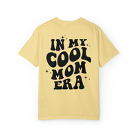 In My Cool Mom Era Comfort Colors Unisex Garment-Dyed T-shirt