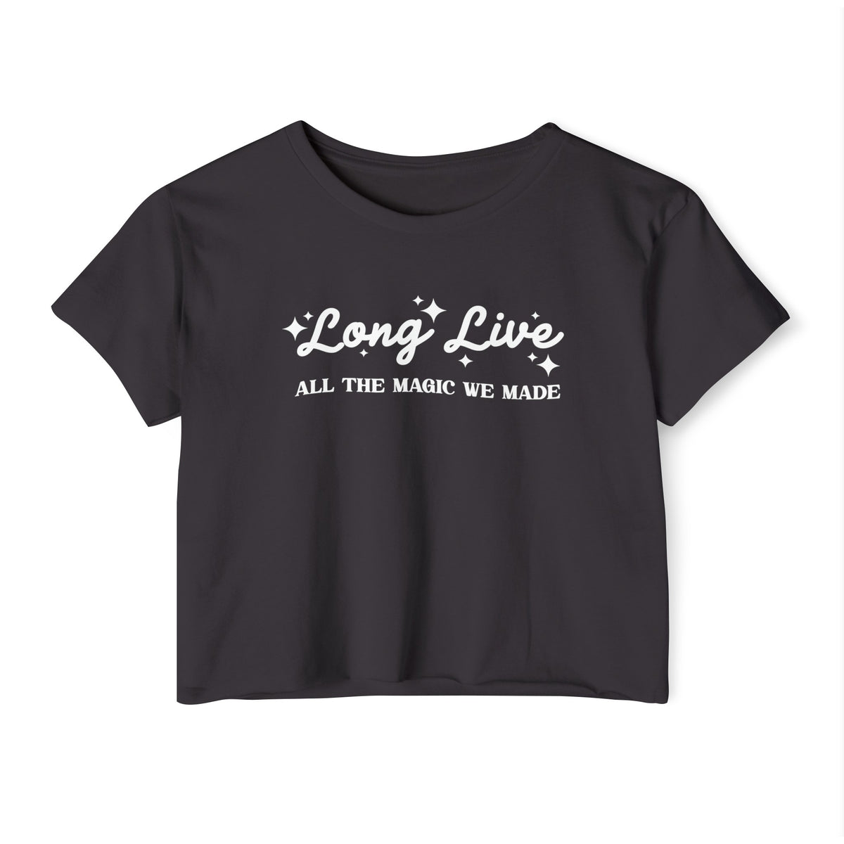 Long Live All The Magic We Made Women's Festival Crop Top