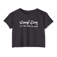 Long Live All The Magic We Made Women's Festival Crop Top