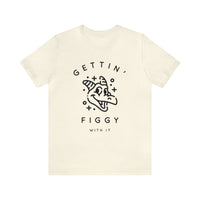 Gettin' Figgy With It Bella Canvas Unisex Jersey Short Sleeve Tee