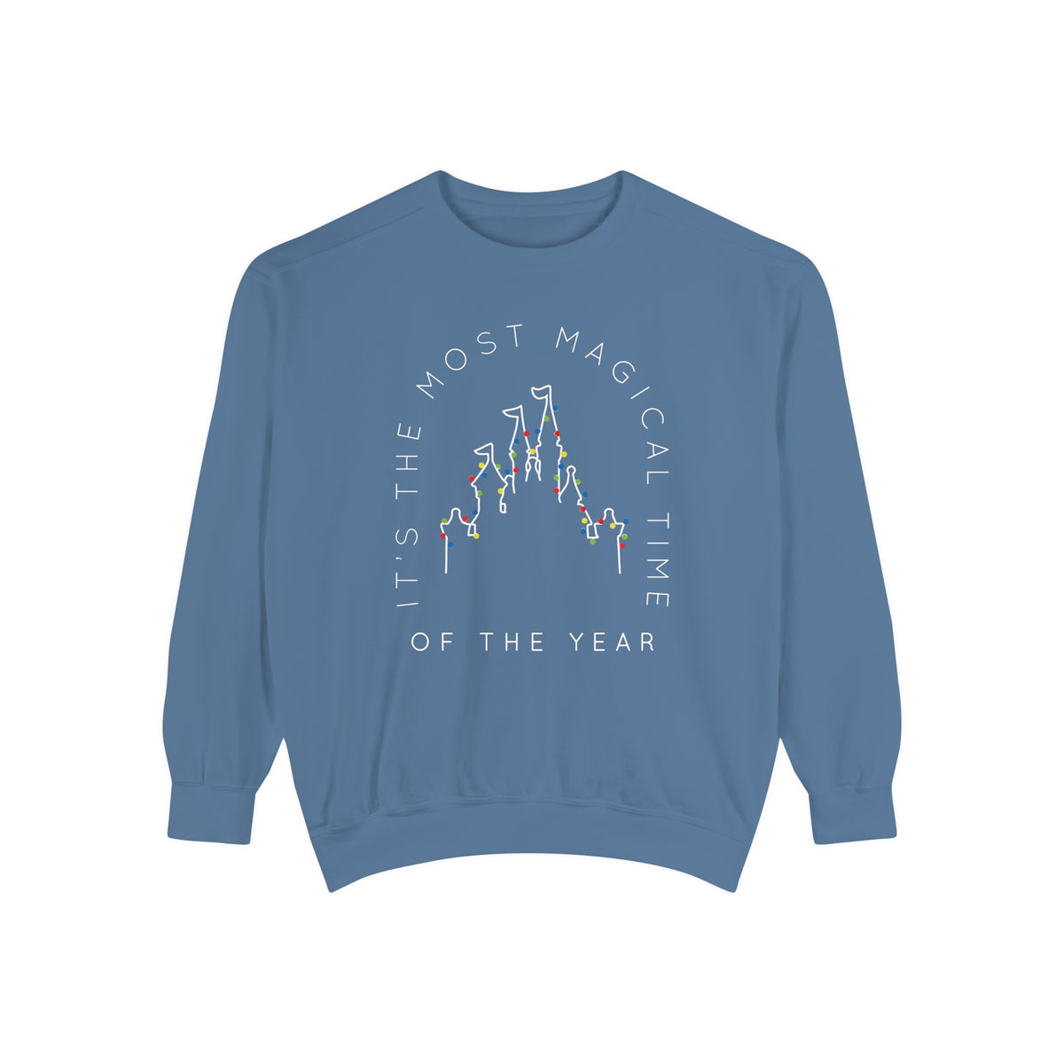 Most Magical Time Of The Year Comfort Colors Unisex Garment-Dyed Sweatshirt