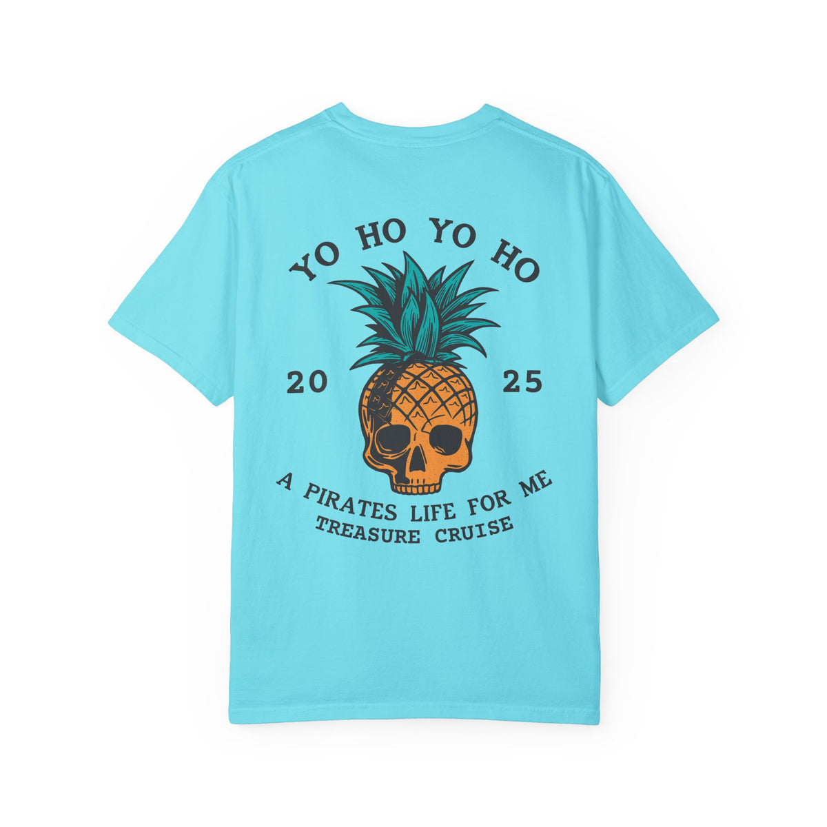 Yo Ho Treasure Cruise Comfort Colors Unisex Garment-Dyed T-shirt